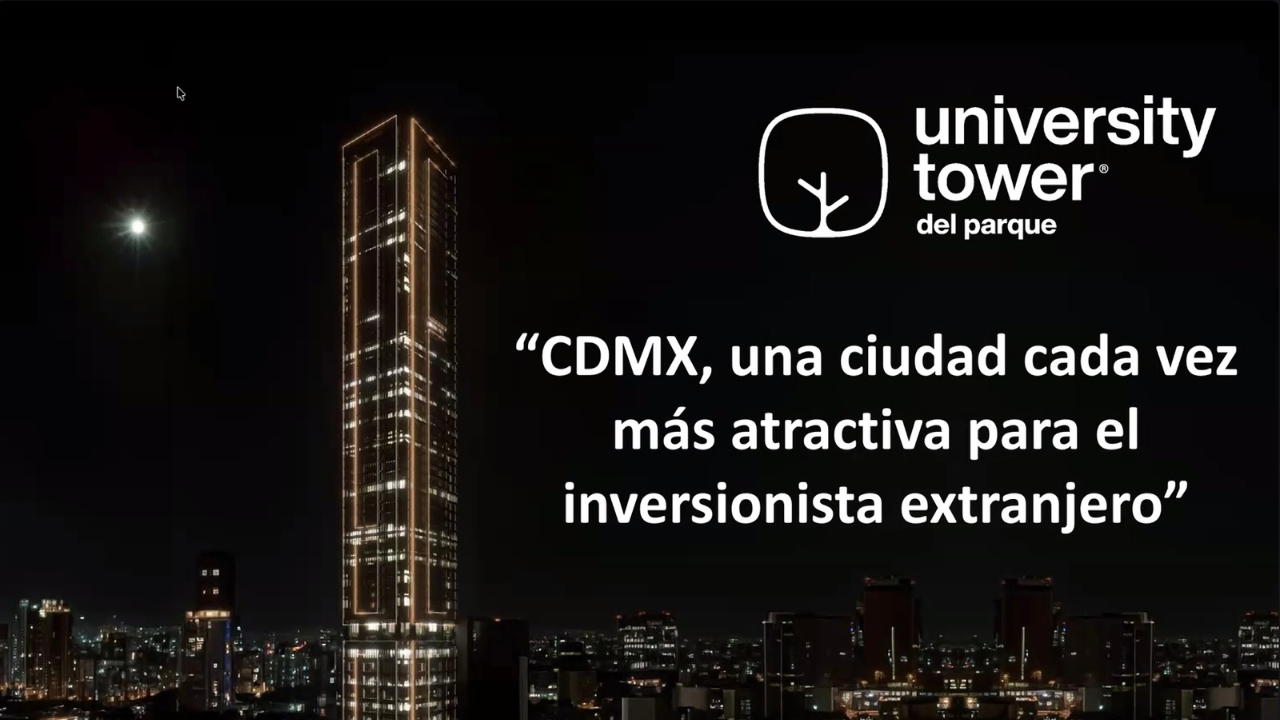 Menor precio de vivienda y potencial de plusvalía hacen atractiva a la CDMX para el capital extranjeroUniversity Tower